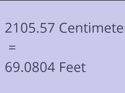 2105.57 CM TO FEET