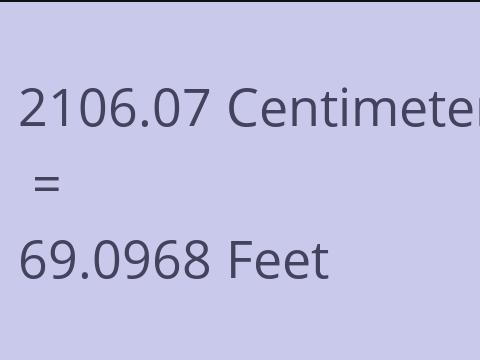 2106.07 CM TO FEET