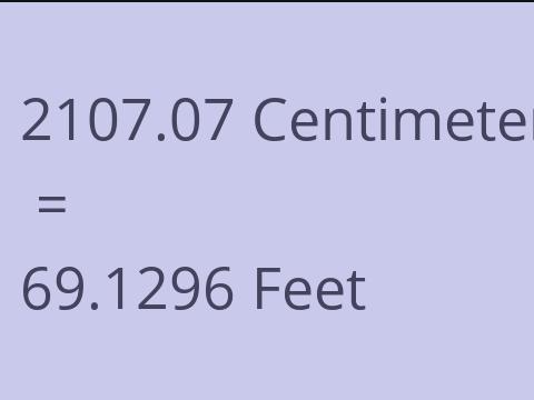 2107.07 CM TO FEET
