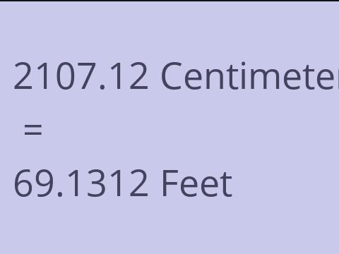 2107.12 CM TO FEET