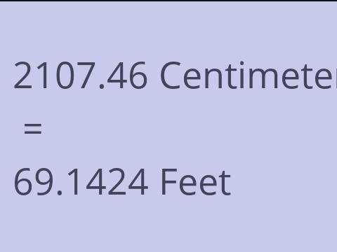 2107.46 CM TO FEET