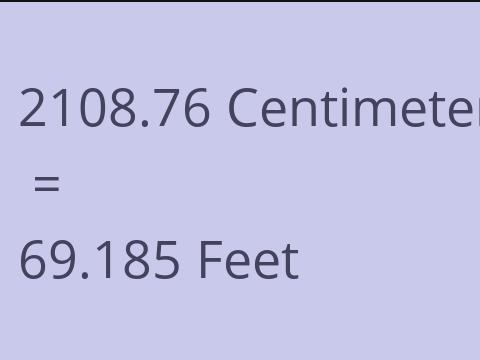 2108.76 CM TO FEET