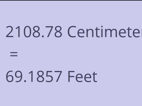 2108.78 CM TO FEET