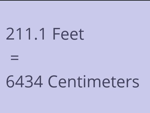 211.1 FEET TO CM