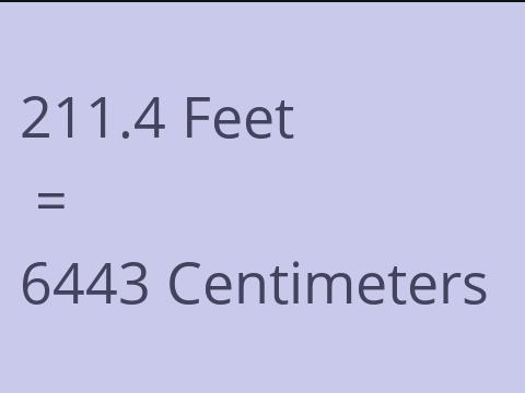 211.4 FEET TO CM