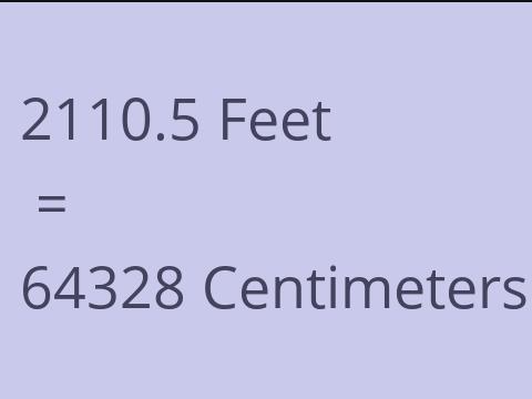 2110.5 FEET TO CM