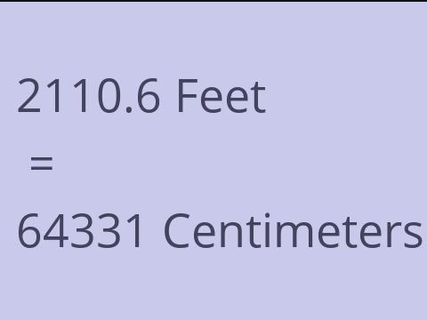 2110.6 FEET TO CM