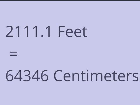 2111.1 FEET TO CM