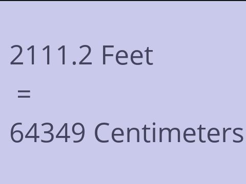 2111.2 FEET TO CM