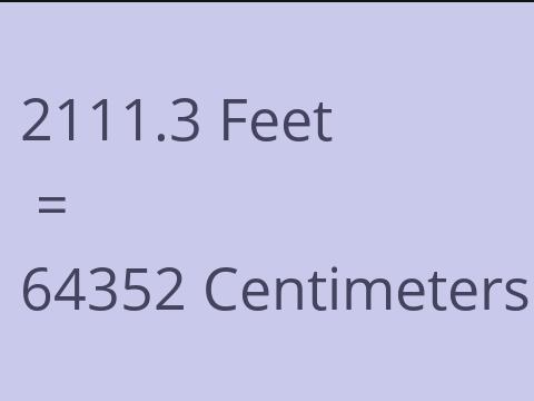 2111.3 FEET TO CM