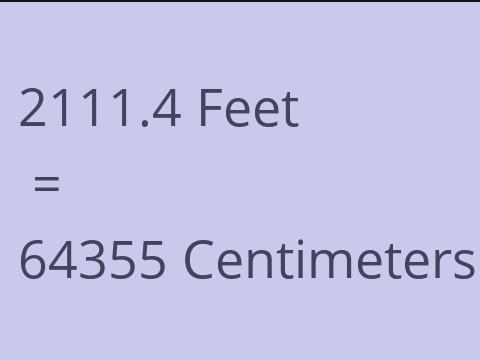 2111.4 FEET TO CM