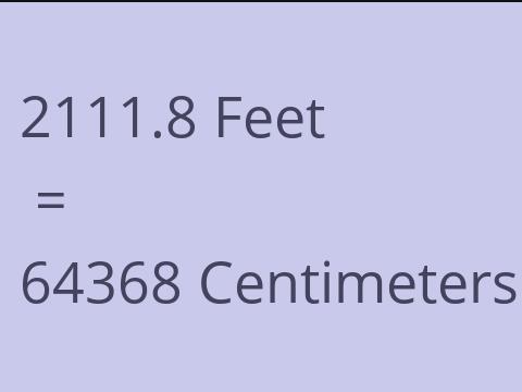 2111.8 FEET TO CM