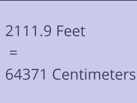 2111.9 FEET TO CM