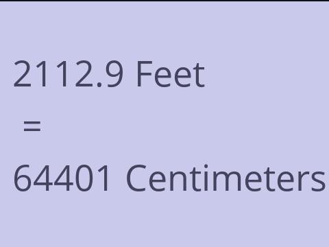 2112.9 FEET TO CM