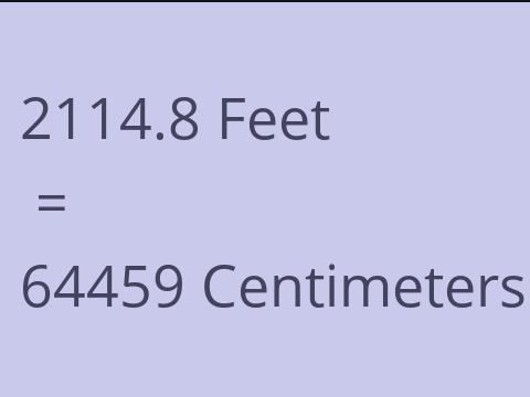 2114.8 FEET TO CM