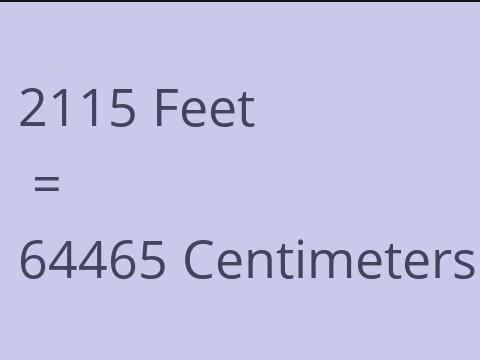 2115 FEET TO CM