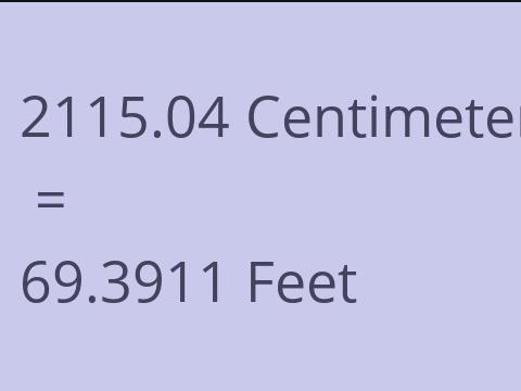 2115.04 CM TO FEET