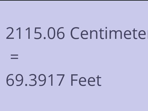 2115.06 CM TO FEET