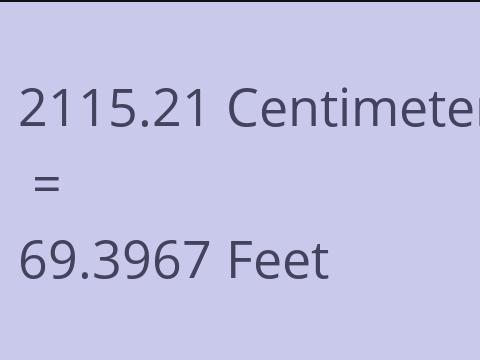 2115.21 CM TO FEET