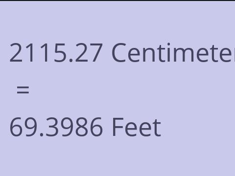 2115.27 CM TO FEET