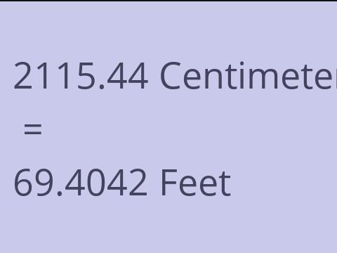 2115.44 CM TO FEET