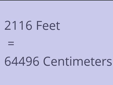 2116 FEET TO CM