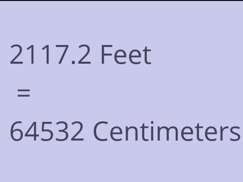 2117.2 FEET TO CM