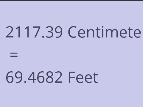 2117.39 CM TO FEET