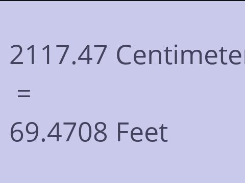 2117.47 CM TO FEET