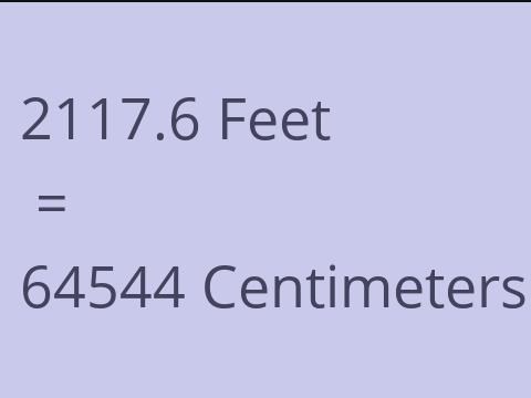 2117.6 FEET TO CM