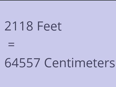 2118 FEET TO CM