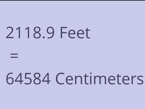 2118.9 FEET TO CM