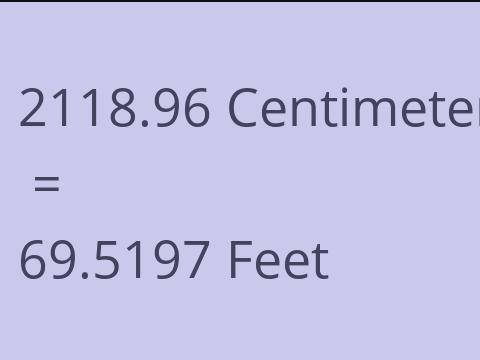 2118.96 CM TO FEET