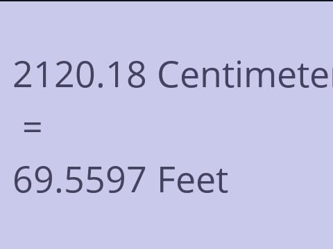 2120.18 CM TO FEET