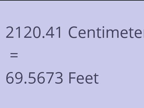 2120.41 CM TO FEET