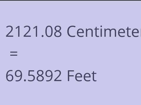 2121.08 CM TO FEET