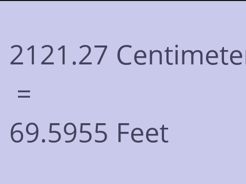 2121.27 CM TO FEET