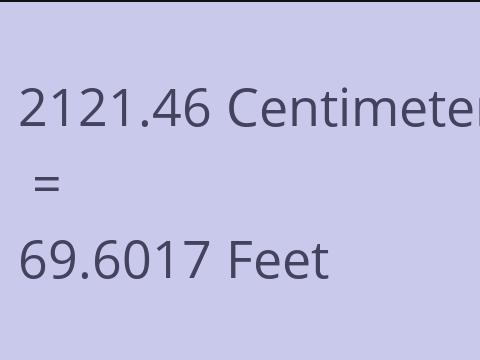 2121.46 CM TO FEET