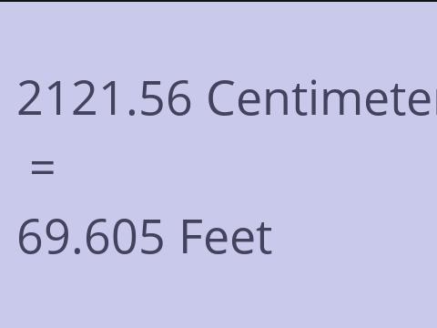 2121.56 CM TO FEET