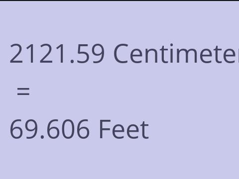 2121.59 CM TO FEET