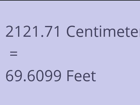 2121.71 CM TO FEET