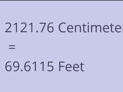 2121.76 CM TO FEET