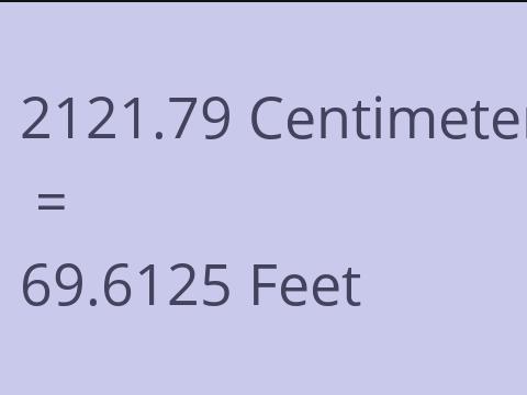 2121.79 CM TO FEET