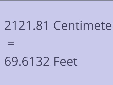 2121.81 CM TO FEET