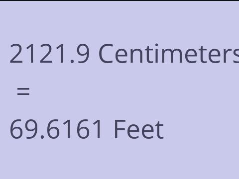 2121.9 CM TO FEET