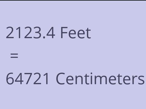 2123.4 FEET TO CM