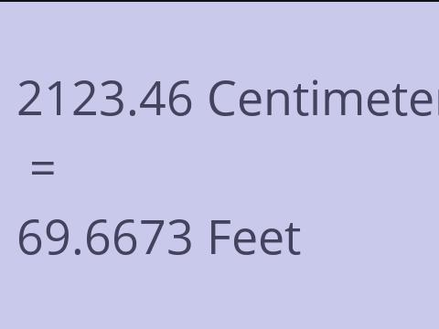 2123.46 CM TO FEET
