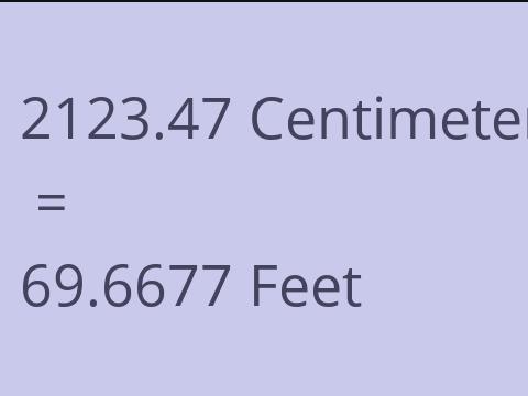 2123.47 CM TO FEET