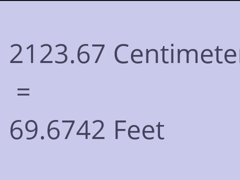 2123.67 CM TO FEET