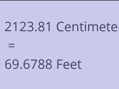 2123.81 CM TO FEET